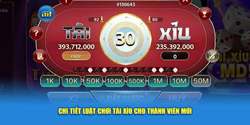 Chi tiết luật chơi tài xỉu cho thành viên mới