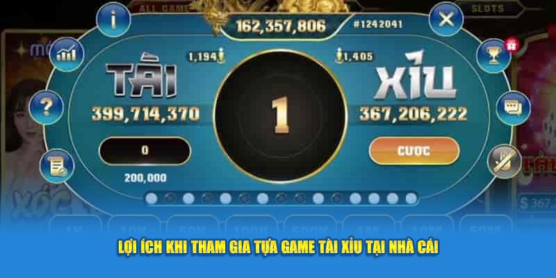 Lợi ích khi tham gia tựa game tài xỉu tại nhà cái