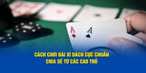 Cách chơi bài Xì Dách