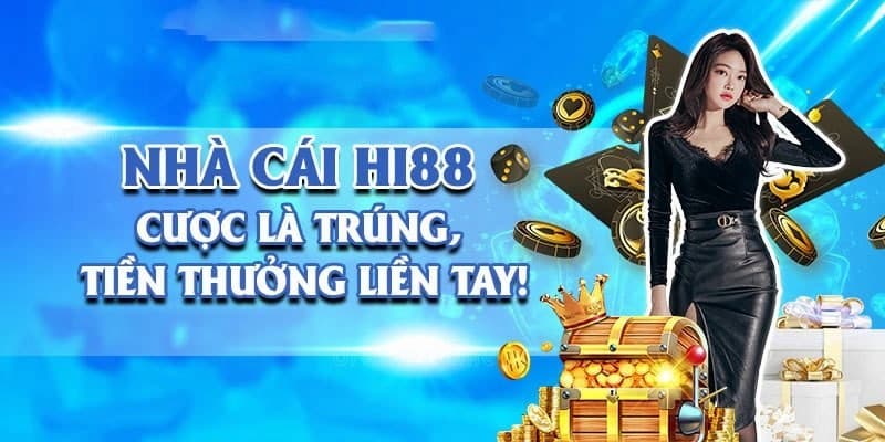 Đánh giá chân thực về các ưu điểm đơn vị Hi88