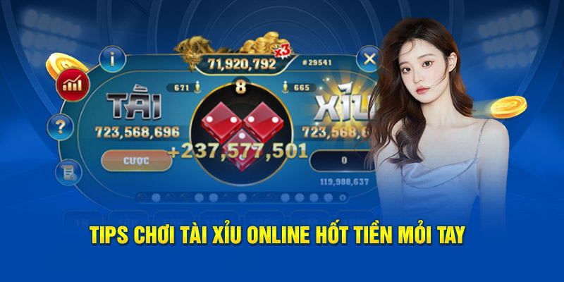 Tips chơi tài xỉu online hốt tiền mỏi tay