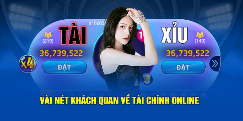 Vài nét khách quan về tài chính online